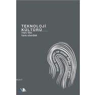 TEKNOLOJI KÜLTÜRÜ İNSAN ARAÇLARI VE DEĞER YARGILARI - MARY TILES;HANS OBERDIEK
