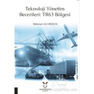 Teknoloji Yönetim Becerileri: TR63 Bölgesi - Mehmet Ali Orhan