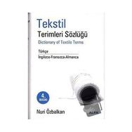 TEKSTIL TERIMLERI SÖZLÜĞÜ DICTIONARY OF TEXTILE TERMS - NURI ÖZBALKAN