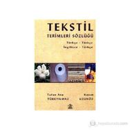 TEKSTIL TERIMLERI SÖZLÜĞÜ - KASIM UZUNGÖZ;TUFAN ATA TÜRKYILMAZ