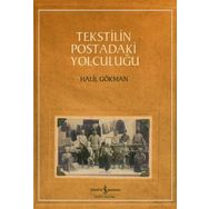 Tekstilin Postadaki Yolculuğu - Halil Gökman