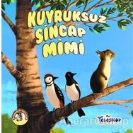 Teleskop Kuyruksuz Sincap Mimi Ormandan Hikayeler
