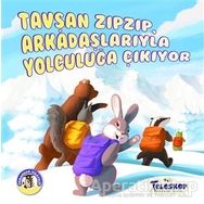 Teleskop Tavşan Zıpzıp Arkadaşlarıyla Yolculuğa Çıkıyor Ormandan Hikayeler