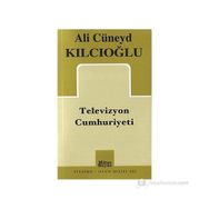 TELEVIZYON CUMHURIYETI - ALI CÜNEYD KILCIOĞLU