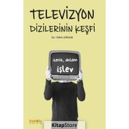 Televizyon Dizilerinin Keşfi - Kolektif