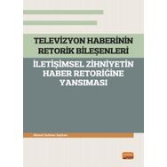 Televizyon Haberinin Retorik Bileşenleri Ahmet Selman Seyhan