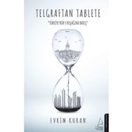 Telgraftan Tablete - Evrim Kuran