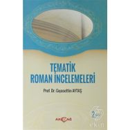 TEMATIK ROMAN İNCELEMELERİ HAYATA AYNA TUTAN ROMANLAR - GIYASETTİN AYTAŞ