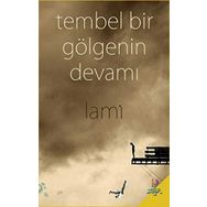 Tembel Bir Gölgenin Devamı - Lami
