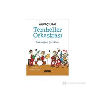 TEMBELLER ORKESTRASI SAKIZAĞACI ÇOCUKLARI - YALVAÇ URAL