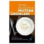 Temel Bilgilerle Mutfak Ürünleri - Nobel Yayınevi