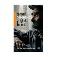 TEMEL GERONTOLOJI YAŞLILIK BILIMI - VELITTIN KALINKARA