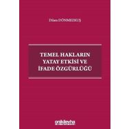 Temel Hakların Yatay Etkisi Ve İfade Özgürlüğü - Dilara Dönmezkuş