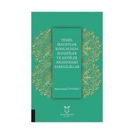 Temel İbadetler Konusunda Hanefiler ve Şafiler Arasındaki Farklılıklar Muhammed Ünverdi