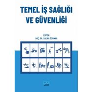 Temel İş Sağlığı ve Güvenliği - Nobel Akademik Yayıncılık