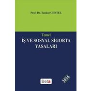 Temel İş ve Sosyal Sigorta Yasaları - Tankut Centel