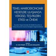 Temel Makroekonomik Hedeflere Ulaşmada Vergisel Teşviklerin Etkisi ve Önemi Fatih Pekşen - Ekin Basım Yayın