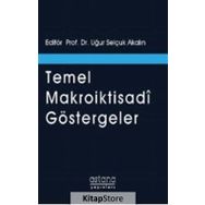 Temel Makroiktisadi Göstergeler - Uğur Selçuk Akalın