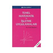 Temel Matematik ve İşletme Uygulamaları - M. Erdal Balaban