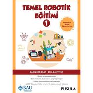 Temel Robotik Eğitimi - 1 - Barış Erdoğan Ziya Bahtiyar
