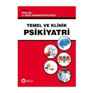 Temel ve Klinik Psikiyatri - K. Oğuz Karamustafalıoğlu