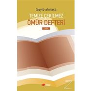 Temize Çekilmez Ömür Defteri - Tayyib Atmaca