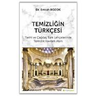 Temizliğin Türkçesi: Tarihi ve Çağdaş Türk Lehçelerinde Temizlik Kavram Alanı