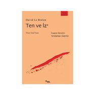 TEN VE İZ İNSANIN KENDINI YARALAMASI ÜZERİNE - DAVID LE BRETON