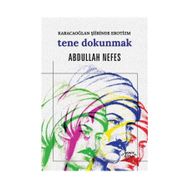 Tene Dokunmak - Karacaoğlan Şiirinde Erotizm - Abdullah Nefes