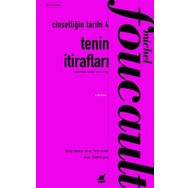 Tenin İtirafları - Cinselliğin Tarihi 4 - Michel Foucault