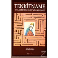 Tenkitname Celaleddin Rumiyi Anlamak - Bekir Çöl