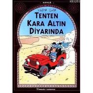 TENTEN´IN MACERALARI TENTEN KARA ALTIN DİYARINDA - HERGÈ