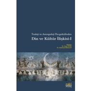 Teoloji ve Antropoloji Perspektifinden Din ve Kültür İlişkisi 1 - Eski Yeni Yayınları