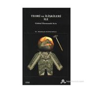 TEORI VE İLIŞKILERI ILE GLOBAL EKONOMIK KRIZ - ABDÜLKADIR DURSUNOĞLU