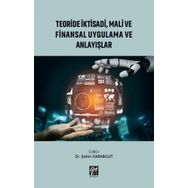 Teoride İktisadi, Mali ve Finansal Uygulama ve Anlayışlar - Gazi Kitabevi Kolektif
