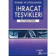 Teoride ve Uygulamada İhracat Teşvikleri - Mustafa Duman Hüseyin Önder
