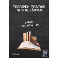 Teoriden Pratiğe Neslin Eğitimi - İrfan Ertav