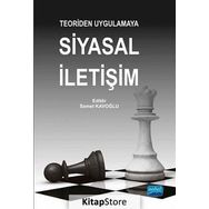Teoriden Uygulamaya Siyasal İletişim - Alaaddin F. Paksoy Ali Fikret Aydın Ayşe Aslı Sezgin Birsen Çetin Ceren Yegen İbrahim Efe İkbal Bozkurt Avcı Kamile Elmasoğlu Nesrin Yarar Osman Çalışkan Övünç Meriç Selçuk Çetin