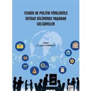 Teorik ve Politik Yönleriyle İktisat Biliminde Yaşanan Gelişmeler - Gazi Kitabevi