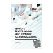 Teorik ve Pratik Bakımdan Yerel Ekonomik Kalkınmayı Anlamak Eğitim Yayınevi