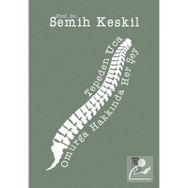 Tepeden Uca Omurga Hakkında Her Şey - Semih Keskil