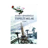 TEPELITAKLAK - AHMET SİPAHİOĞLU
