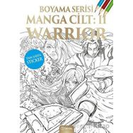 Teras Kitap Kolektif Manga Boyama Cilt II: Warrior