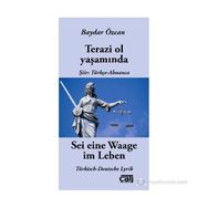 TERAZI OL YAŞAMINDA SEE EINE WAAGE IM LEBEN - BAYDAR ÖZCAN
