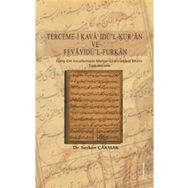 Terceme-i Kava'idü'l-Kur'an ve Fevayidü'l Furķan: Giriş - Dil İncelemesi - Metin - Gramatikal Dizin - Tıpkıbasım - Serkan Çakmak