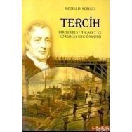 TERCIH BIR SERBEST TICARET VE KORUMACILIK ÖYKÜSÜ - RUSSEL D. ROBERTS