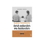 Terk Edenler ve Kalanlar - Elena Ferrante