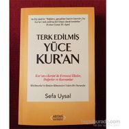 Terk Edilmiş Yüce Kur’an - Sefa Uysal