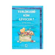 TERLIKLERI KIM GIYECEK? - AYTÜL AKAL