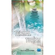 Termal Turizm - Alper Ulaşlı Mustafa Altındiş Bilgehan Polatoğlu Orhan Mertoğlu Hülya Şişli Mehmet Çontu Mehmet Han Ergüven Mehmet Özdemir Fatma Esenkaya Taşbent Özlem Miman Ramazan Akdemir Şuayip Özdemir Teoman Erdem Tezcan Kaya Toros Özbek Umut Berberoğ